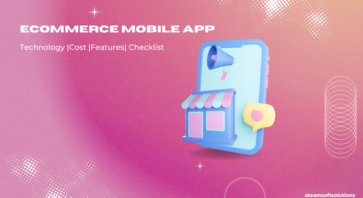 How to Create an Ecommerce App & How Much Does it Cost