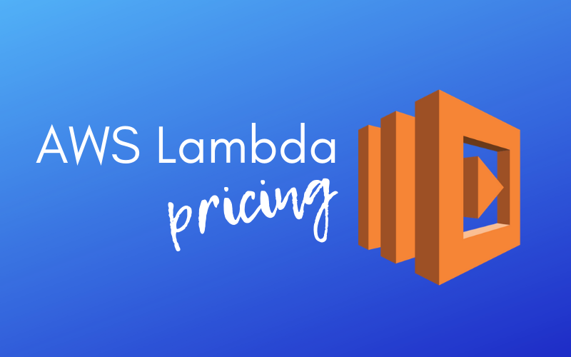 AWS Lambda Pricing: Estimating the Cost of Running a Serverless Application