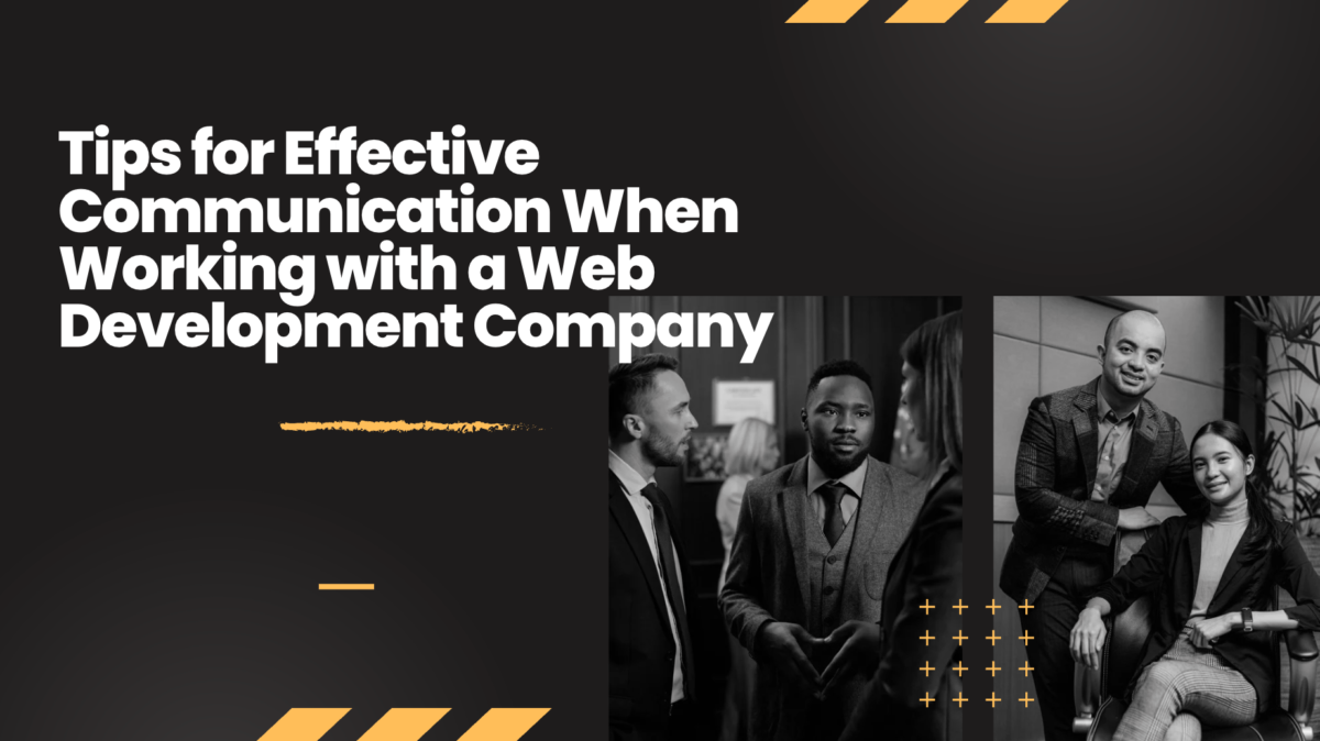 Why Communication is Key When Working with a Web Development Company