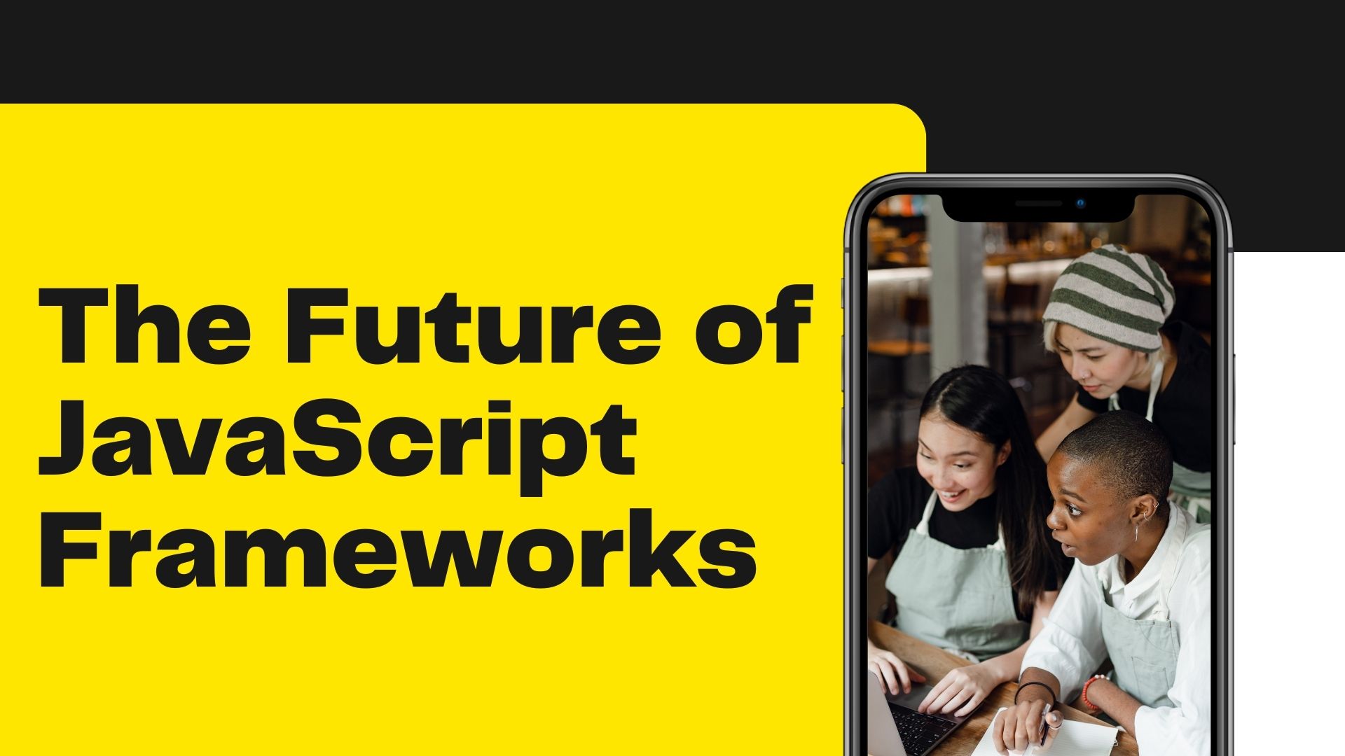 The Future of JavaScript Frameworks