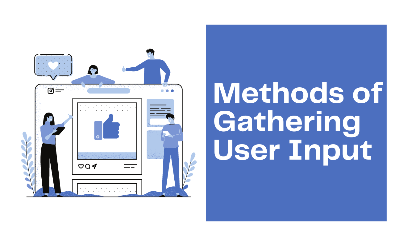 Methods of Gathering User Input